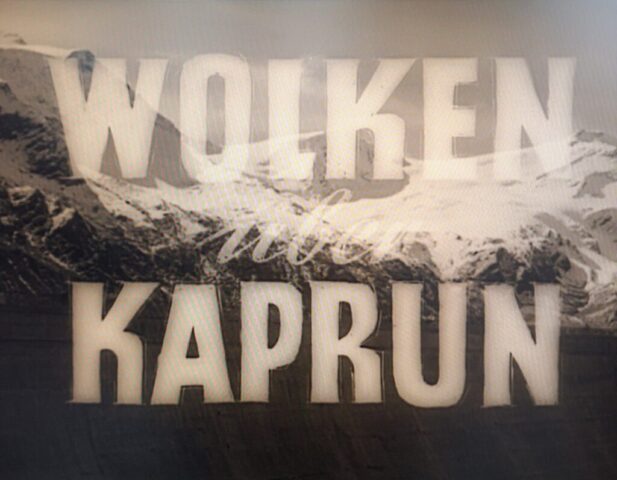 Mythos Kaprun – Wolken über Kaprun